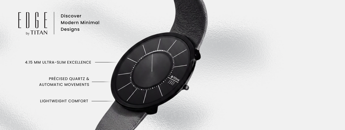 Discover Modern Minimal Designs. 4.15 mm Ultra-Slim Excellence. Précised Quartz & Automatic Movements. Lightweight Comfort